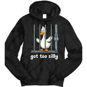 Got Too Silly Goose Tie Dye Hoodie