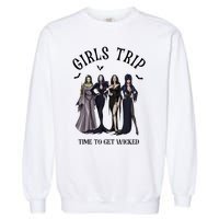 Girls Trip Salem Time To Get Wicked Halloween Witch Garment-Dyed Sweatshirt