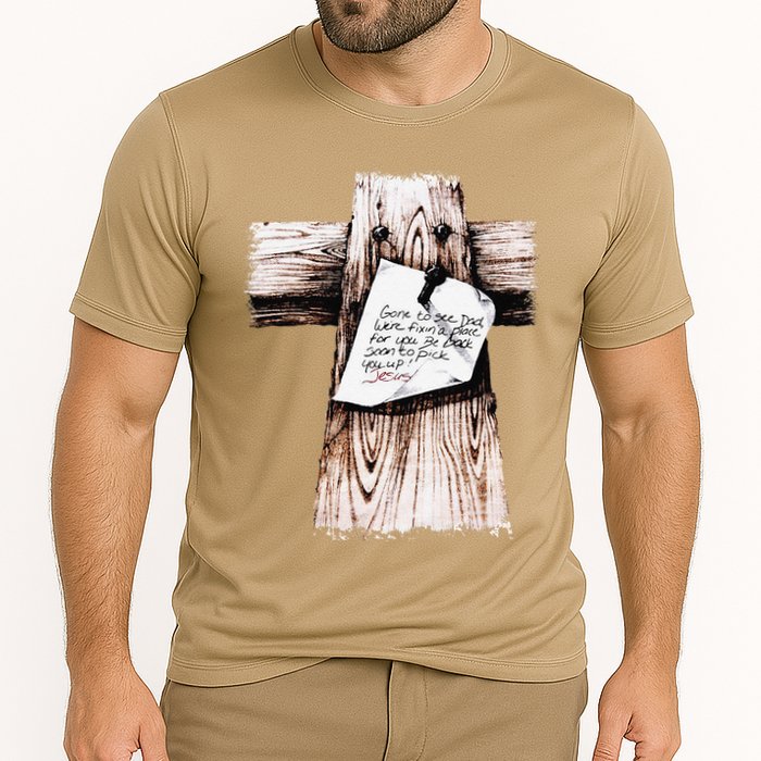 Gone To See Dad Were Fixin A Place For You Be Back Soon Performance Shirt