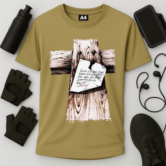 Gone To See Dad Were Fixin A Place For You Be Back Soon Performance Shirt
