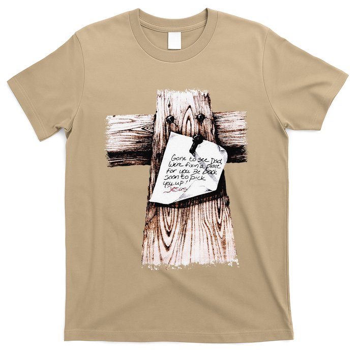 Gone To See Dad Were Fixin A Place For You Be Back Soon T-Shirt