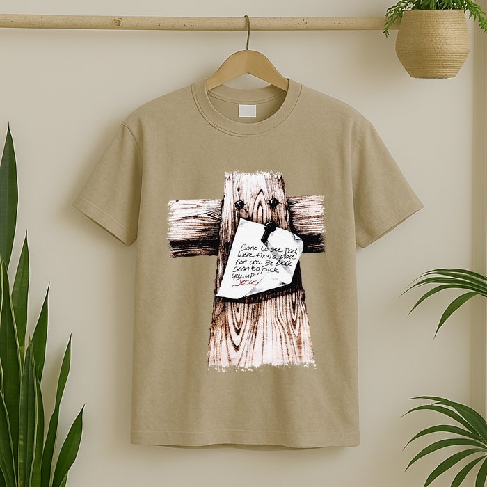 Gone To See Dad Were Fixin A Place For You Be Back Soon T-Shirt