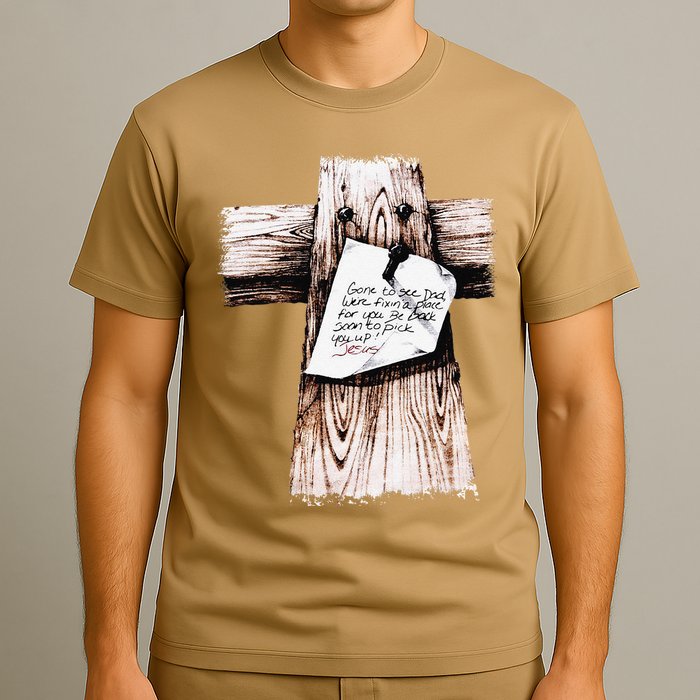 Gone To See Dad Were Fixin A Place For You Be Back Soon T-Shirt