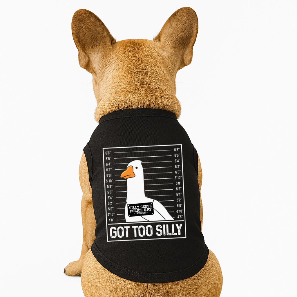 Got Too Silly Silly Goose Mugshot Goose Mugshot Doggie Tank