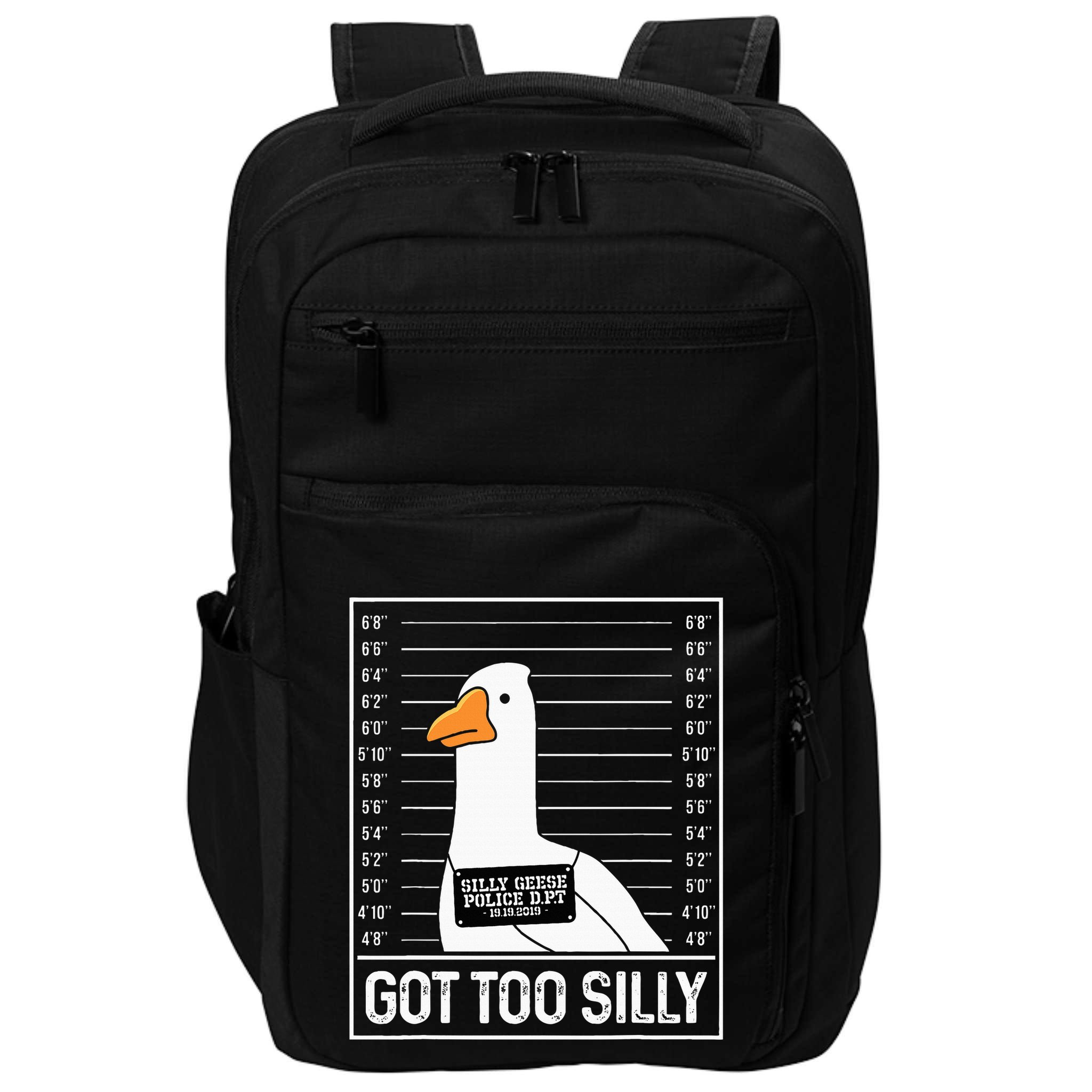 Got Too Silly Silly Goose Mugshot Goose Mugshot Impact Tech Backpack