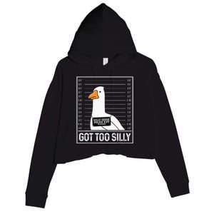 Got Too Silly Silly Goose Mugshot Goose Mugshot Crop Fleece Hoodie