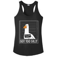 Got Too Silly Silly Goose Mugshot Goose Mugshot Ladies PosiCharge Competitor Racerback Tank