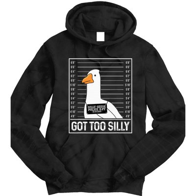 Got Too Silly Silly Goose Mugshot Goose Mugshot Tie Dye Hoodie