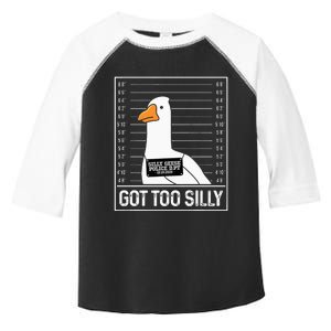 Got Too Silly Silly Goose Mugshot Goose Mugshot Toddler Fine Jersey T-Shirt