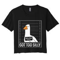 Got Too Silly Silly Goose Mugshot Goose Mugshot Women's Crop Top Tee