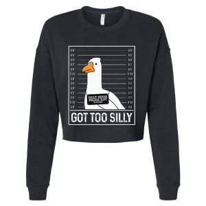 Got Too Silly Silly Goose Mugshot Goose Mugshot Cropped Pullover Crew