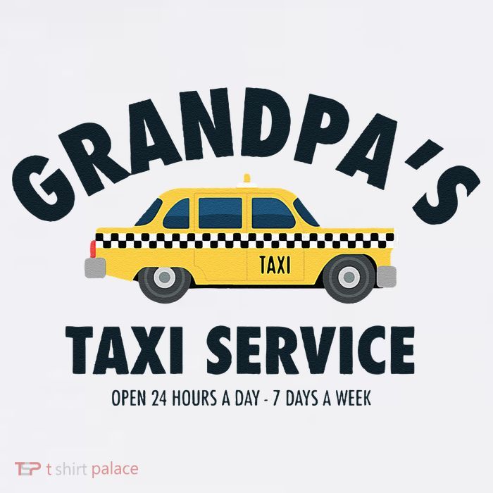 Grandpa's Taxi Service Funny Grandparent Gift T-Shirt