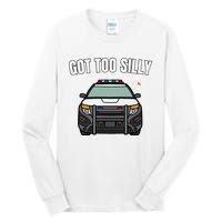 Got Too Silly Goose Police Funny Birthday Gifts Goose Lover Tall Long Sleeve T-Shirt