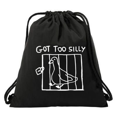 Got Too Silly Goose And Fun Minimalist Quirky Design Drawstring Bag