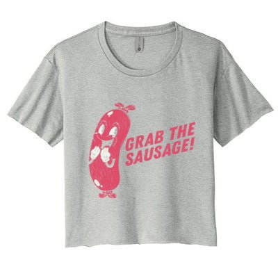 Grab The Sausage Cool Gift Funny Vintage Barbecue Sausage Gift Women's Crop Top Tee