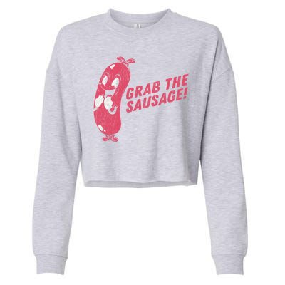 Grab The Sausage Cool Gift Funny Vintage Barbecue Sausage Gift Cropped Pullover Crew