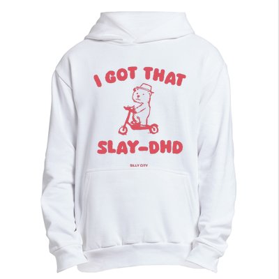 Got That Slay Dhd Urban Pullover Hoodie