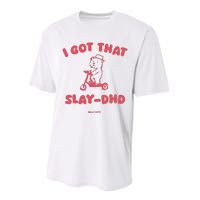 Got That Slay Dhd Performance Sprint T-Shirt