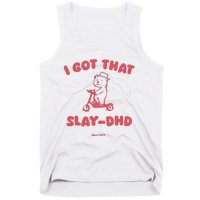 Got That Slay Dhd Tank Top