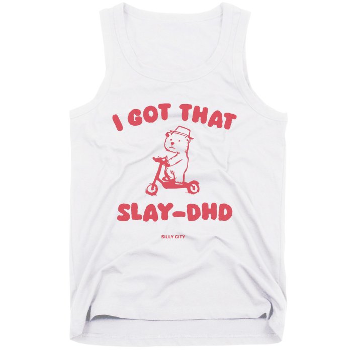 Got That Slay Dhd Tank Top