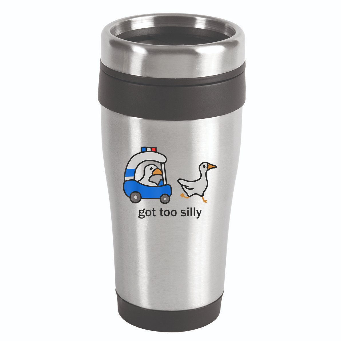 Got Too Silly Funny Goose Police 16oz Travel Tumbler