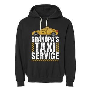 Grandpas Taxi Service Funny Taxi Driving Cab Lover Graphic Garment-Dyed Fleece Hoodie