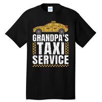 Grandpas Taxi Service Funny Taxi Driving Cab Lover Graphic Tall T-Shirt