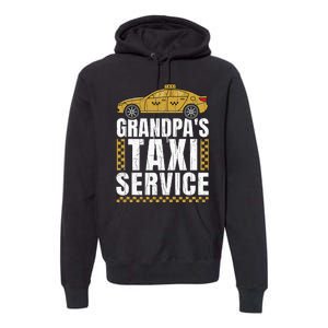 Grandpas Taxi Service Funny Taxi Driving Cab Lover Graphic Premium Hoodie