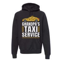 Grandpas Taxi Service Funny Taxi Driving Cab Lover Graphic Premium Hoodie