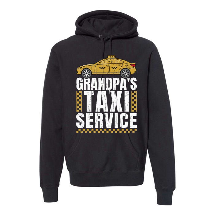 Grandpas Taxi Service Funny Taxi Driving Cab Lover Graphic Premium Hoodie