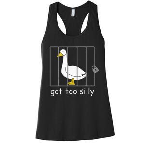 Got Too Silly Women Silly Goose Women's Racerback Tank