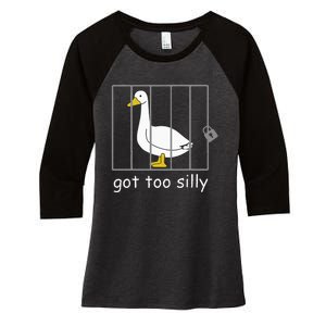 Got Too Silly Women Silly Goose Women's Tri-Blend 3/4-Sleeve Raglan Shirt