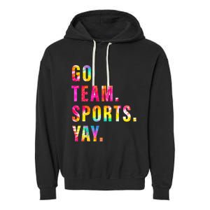 Go team Sports Yay Sports and Games Team  Garment-Dyed Fleece Hoodie