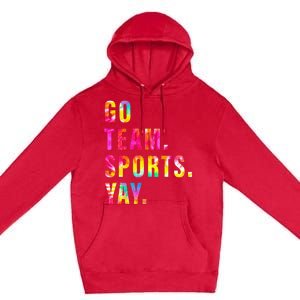 Go team Sports Yay Sports and Games Team  Premium Pullover Hoodie