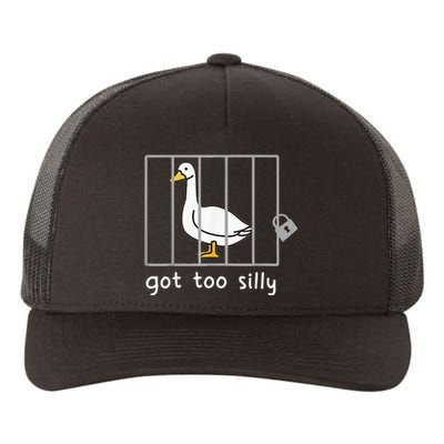 Got To Silly Funny Silly Goose In Jail Yupoong Adult 5-Panel Trucker Hat