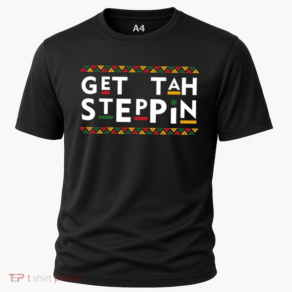 Get Tah Steppin Martin Meme Show TV Funny Performance Shirt