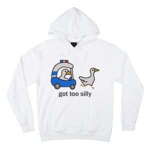 Got Too Silly Funny Goose Police Hoodie