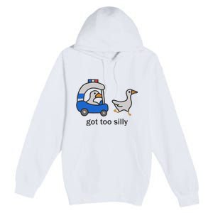 Got Too Silly Funny Goose Police Premium Pullover Hoodie