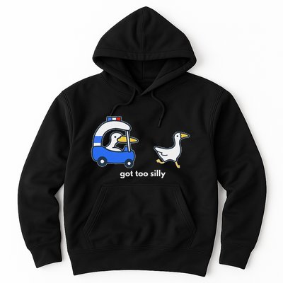 Got Too Silly Funny Goose Police Hoodie
