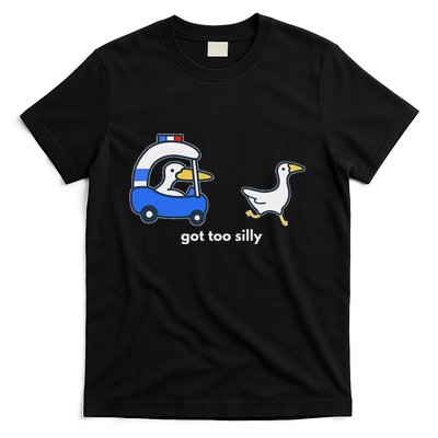 Got Too Silly Funny Goose Police T-Shirt