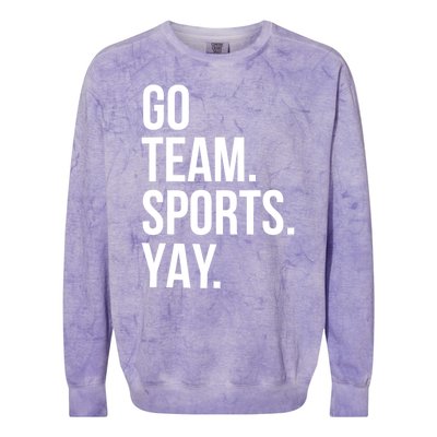 Go Team Sports Yay Design Funny Sarcastic Sports Colorblast Crewneck Sweatshirt