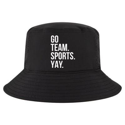 Go Team Sports Yay Design Funny Sarcastic Sports Cool Comfort Performance Bucket Hat