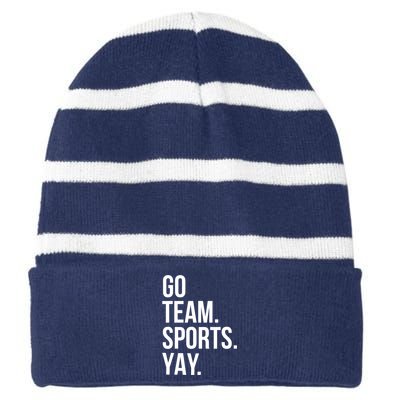 Go Team Sports Yay Design Funny Sarcastic Sports Striped Beanie with Solid Band