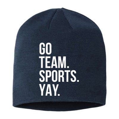 Go Team Sports Yay Design Funny Sarcastic Sports Sustainable Beanie