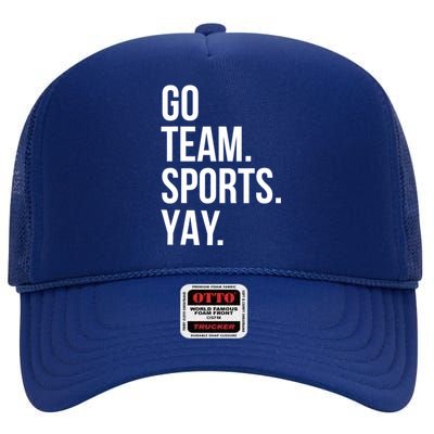 Go Team Sports Yay Design Funny Sarcastic Sports High Crown Mesh Back Trucker Hat