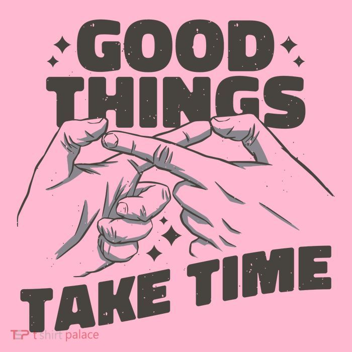 Good Things Take Time Poster