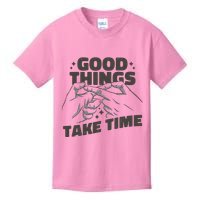 Good Things Take Time Kids T-Shirt