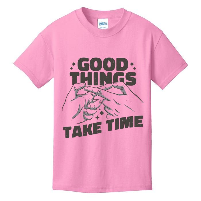 Good Things Take Time Kids T-Shirt