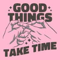 Good Things Take Time Kids T-Shirt