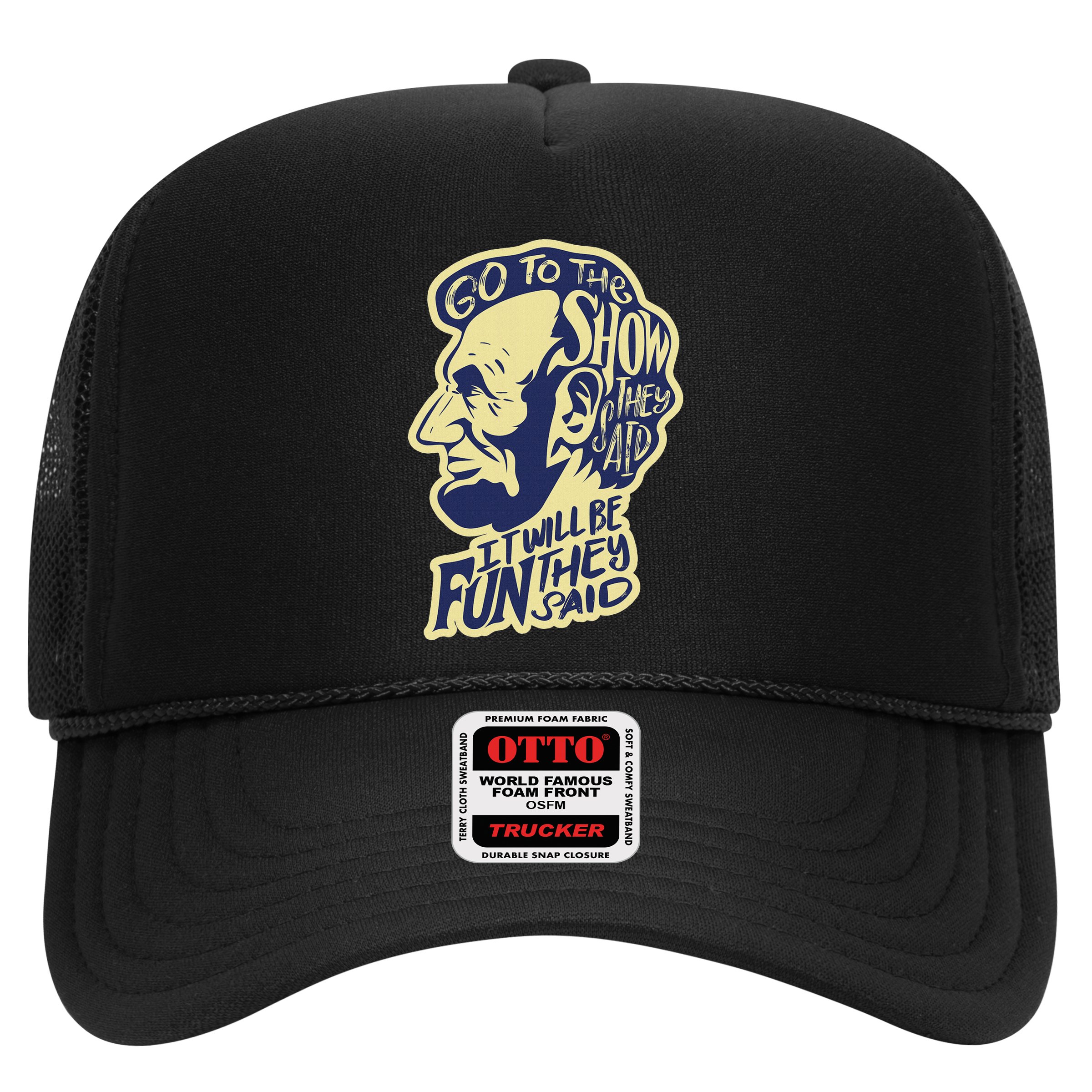 Go To The Show They Said Funny Abraham Lincoln History Buff Hat